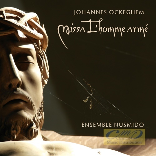 Ockeghem: Missa L´homme armé +  Dufay & Agricola